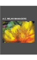 A.C. Milan Managers: Fabio Capello, List of A.C. Milan Managers, Giovanni Trapattoni, Oscar Tabarez, Carlo Ancelotti, Leonardo Araujo, Bela