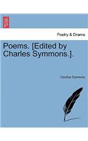 Poems. [Edited by Charles Symmons.].: (English)