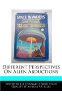 Different Perspectives on Alien Abductions