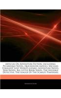 Articles on Adventure Fiction, Including: Picaresque Novel, Quicksilver (Novel), Michael Strogoff, Lost World (Genre), Adventure Novel, War Novel, Big