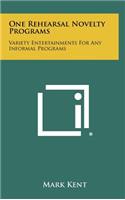 One Rehearsal Novelty Programs: Variety Entertainments for Any Informal Programs(English)