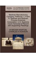 Stedman Manufacturing Company, Petitioner, V. Frank R. Redman and Redman Process American Corporation. U.S. Supreme Court Transcript of Record with Supporting Pleadings