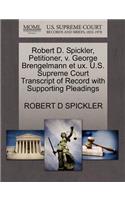 Robert D. Spickler, Petitioner, V. George Brengelmann Et Ux. U.S. Supreme Court Transcript of Record with Supporting Pleadings: (English)