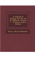 Manual of Zoology for the Use of Students Volume 1