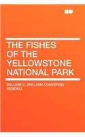 The Fishes of the Yellowstone National Park