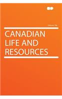 Canadian Life and Resources Volume 706