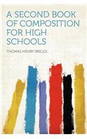 A Second Book of Composition for High Schools