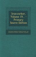 Ironworker, Volume 19...