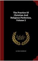 Practice Of Christian And Religious Perfection, Volume 2