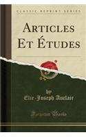 Articles Et Études (Classic Reprint)