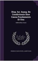 Disp. Iur. Inaug. de Condictionis Sine Causa Fundamento Et Usu