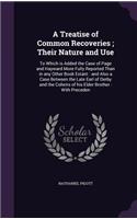 Treatise of Common Recoveries; Their Nature and Use