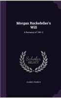 Morgan Rockefeller's Will