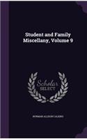 Student and Family Miscellany, Volume 9