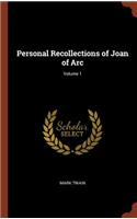 Personal Recollections of Joan of Arc; Volume 1