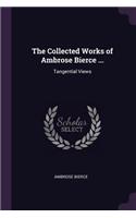 The Collected Works of Ambrose Bierce ...