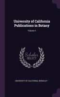 University of California Publications in Botany; Volume 4