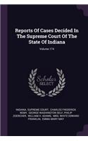 Reports Of Cases Decided In The Supreme Court Of The State Of Indiana; Volume 174