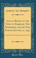 Annual Report of the Town of Seabrook, New Hampshire, for the Year Ending January 31, 1943