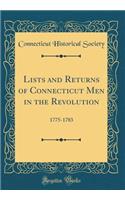 Lists and Returns of Connecticut Men in the Revolution