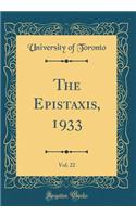 The Epistaxis, 1933, Vol. 22 (Classic Reprint)