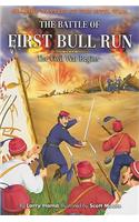 The Battle of First Bull Run: (Graphic Battles of the Civil War)