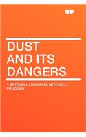 Dust and Its Dangers