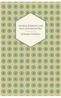 George Borrow, The Man And His Books