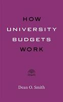 How University Budgets Work: (Higher Ed Leadership Essentials)