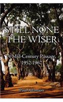 Still None the Wiser