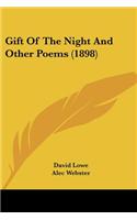 Gift Of The Night And Other Poems (1898)