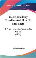 Electric Railway Troubles and How to Find Them