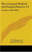 Liverpool Medical And Surgical Reports V3
