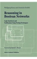 Reasoning in Boolean Networks: Logic Synthesis and Verification Using Testing Techniques