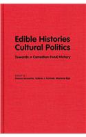 Edible Histories, Cultural Politics