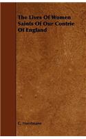 Lives Of Women Saints Of Our Contrie Of England