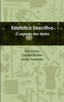 Estatística Descritiva. O segredo dos dados