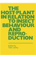 Host-Plant in Relation to Insect Behaviour and Reproduction
