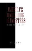 America's Underdog Gangsters