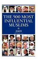 The 500 Most Influential Muslims 2009: The Muslim 500 - 2009(1 The Muslim 500)