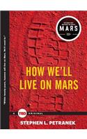 How We'll Live on Mars