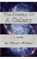 The Destiny of a Galaxy