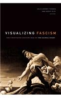 Visualizing Fascism