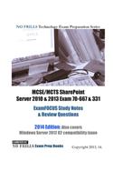 MCSE/MCTS Sharepoint Server 2010 & 2013 Exam 70-667 & 331 ExamFOCUS Study Notes & Review Questions