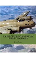 A Kids Guide to American wars - Volume 2