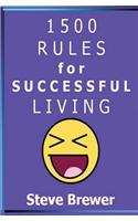 1500 Rules for Successful Living