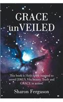 Grace Unveiled: (English)