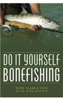 Do It Yourself Bonefishing