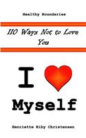 110 Ways Not to Love You