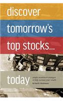 Discover Tomorrow's Top Stocks . . . Today